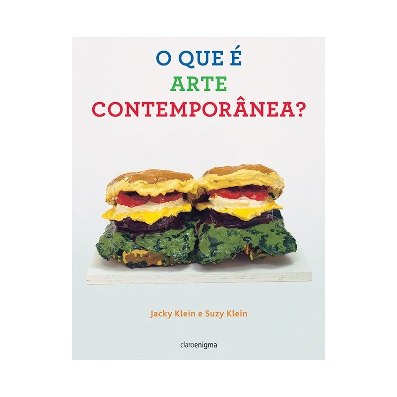 O que é arte contemporânea - Jacky Klein