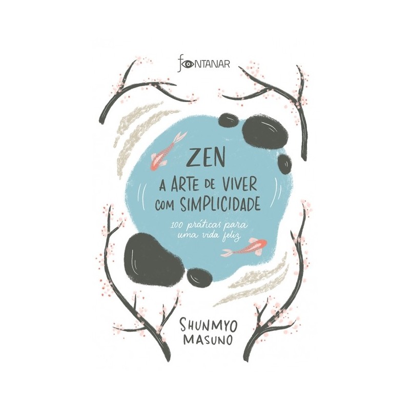 Zen  A arte de viver com simplicidade - Shunmyo Masuno