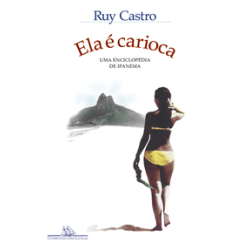 Ela é carioca (Nova edição) - Castro, Ruy