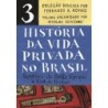 História da vida privada no Brasil  Vol. 3 (Edição de bolso) - (Organizador) Novais et al.