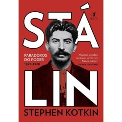 Stálin - Volume 1: Paradoxos do poder, 1878-1928 - Stephen Kotkin