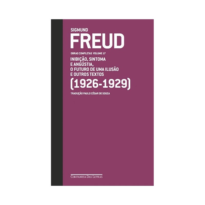 Freud (1926-1929) - o futuro de uma ilusão e outros textos - Sigmund Freud