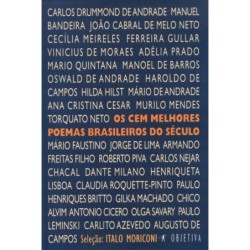 Os cem melhores poemas brasileiros do século - Ítalo Moriconi