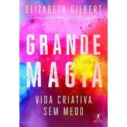 Grande magia - Elizabeth Gilbert