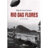 Rio das flores - Miguel Sousa Tavares