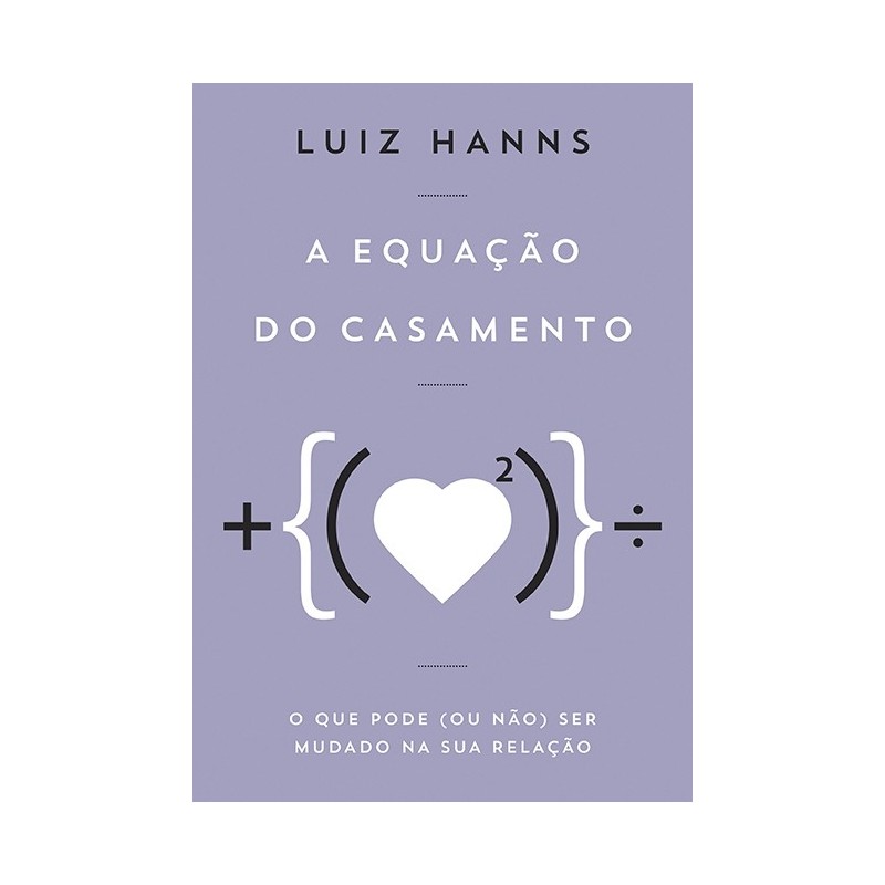 A equação do casamento - Luiz Hanns