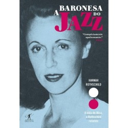 A baronesa do jazz - Hannah...