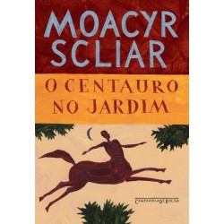 O centauro no jardim - Moacyr Scliar
