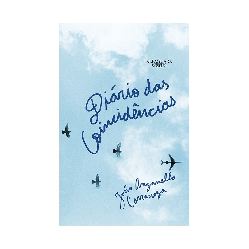 Diário das coincidências - João Luis Anzanello Carrascoza