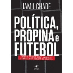 Política, propina e futebol - Jamil Chade