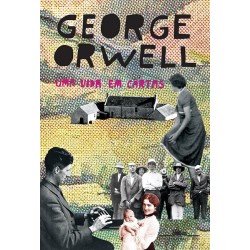 Uma vida em cartas - George Orwell