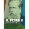 De olho em D. Pedro II e seu reino tropical - Lilia Moritz Schwarcz