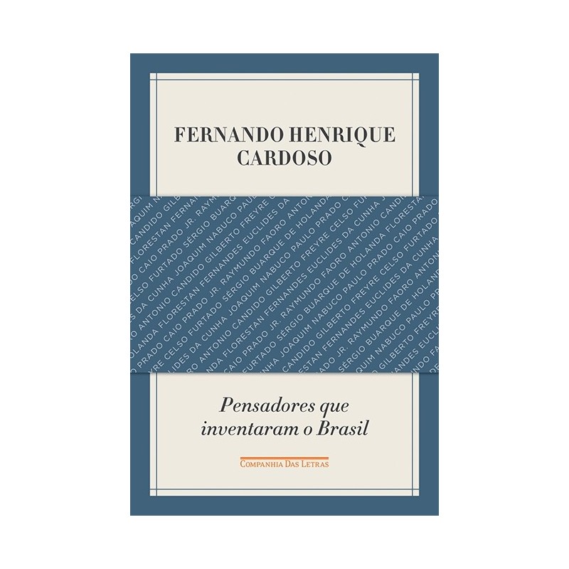 Pensadores que inventaram o Brasil - Fernando Henrique Cardoso