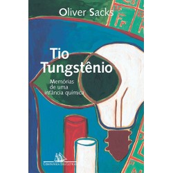 Tio tungstênio - Oliver Sacks