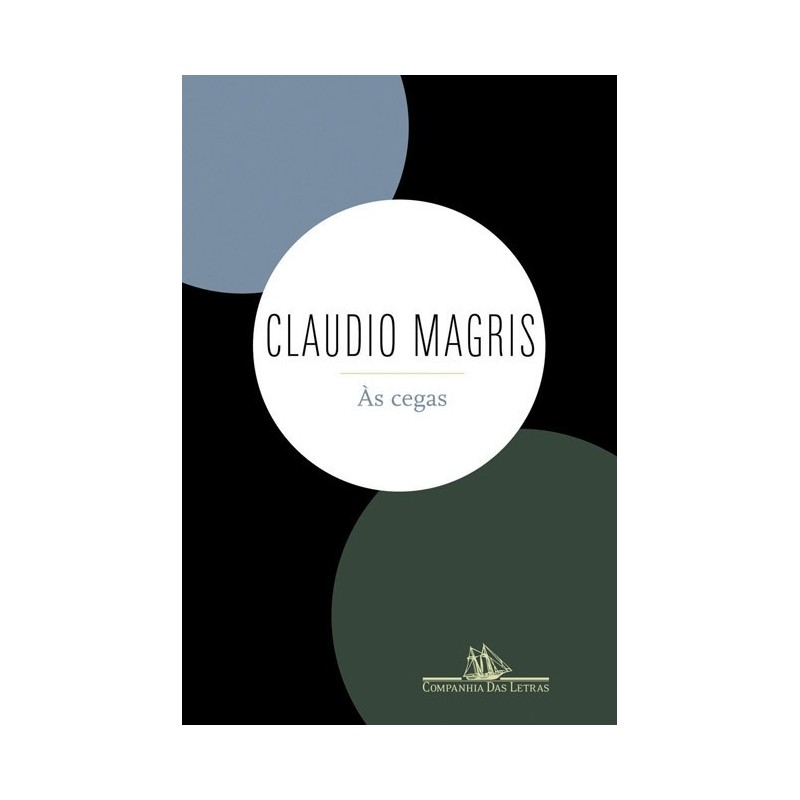 Às cegas - Claudio Magris