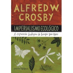 Imperialismo ecológico - Alfred W. Crosby