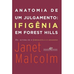 Anatomia de um julgamento - Janet Malcolm