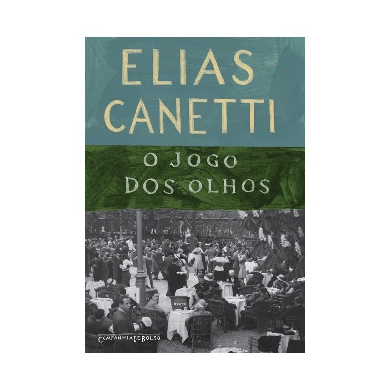 O jogo dos olhos - Elias Canetti