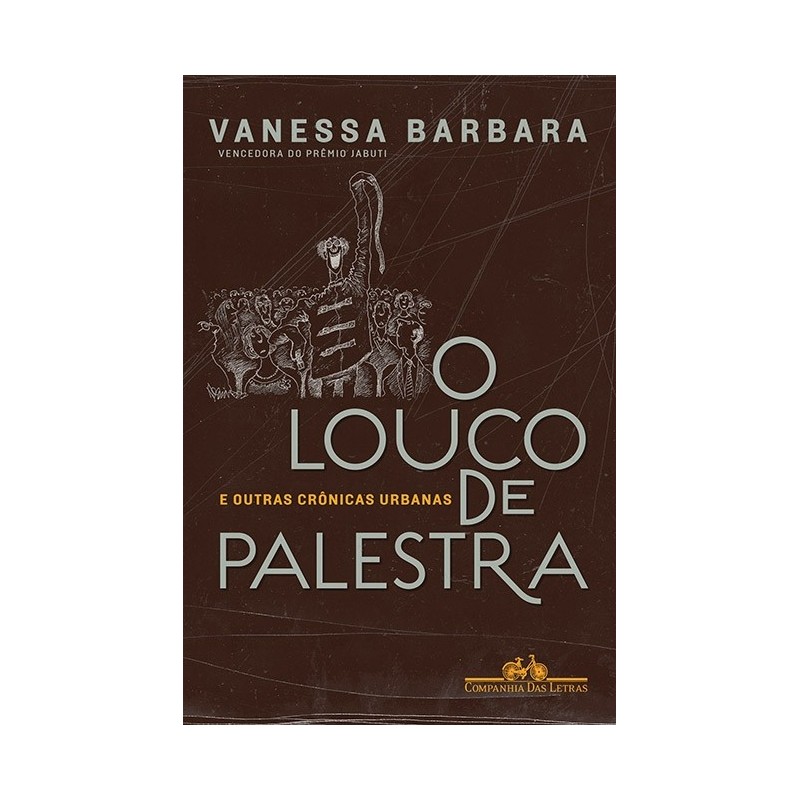 O louco de palestra - Vanessa Barbara