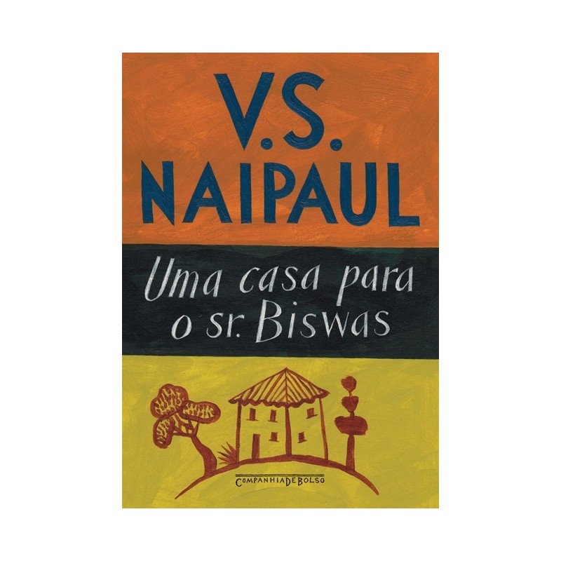 Uma casa para o sr. Biswas - V. S. Naipaul