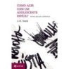 COMO AGIR COM UM ADOLESCENTE DIFICIL? - J.-D. Nasio