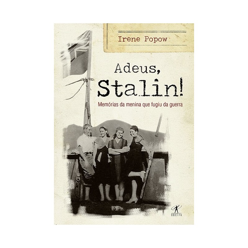 Adeus, Stalin! - Irene Popow