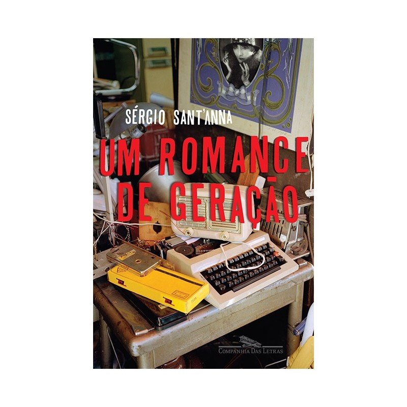 Um romance de geração - Sérgio Sant'anna
