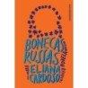 Bonecas russas - Eliana Cardoso