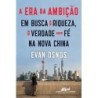 A era da ambição - Evan Osnos