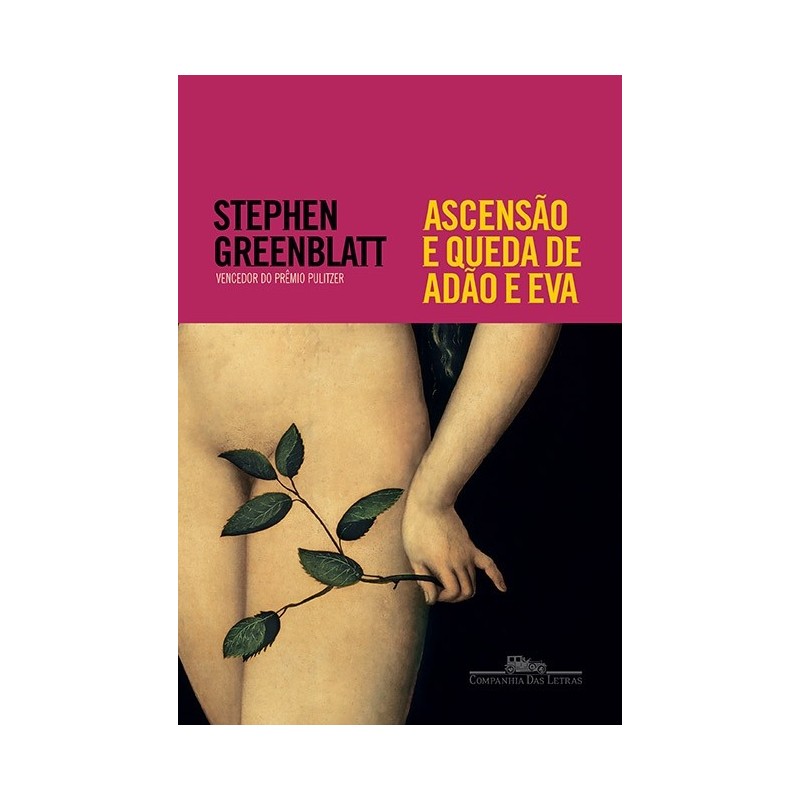 Ascensão e queda de Adão e Eva - Stephen Greenblatt