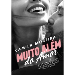 Muito além do amor - Camila Moreira
