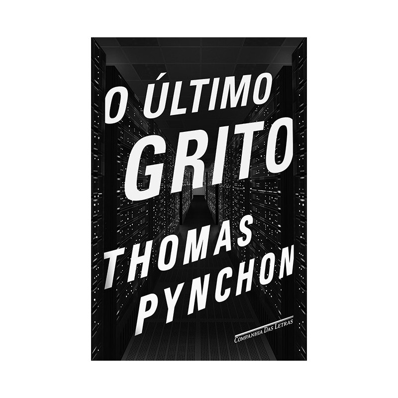 O último grito - Thomas Pynchon