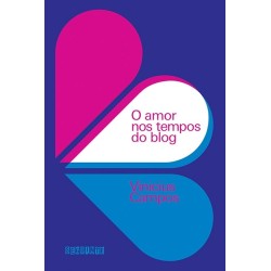 O amor nos tempos do blog - Vinicius Campos