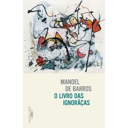 O livro das ignorãças - Manoel De Barros