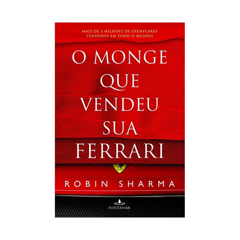 O monge que vendeu sua Ferrari - Robin Sharma