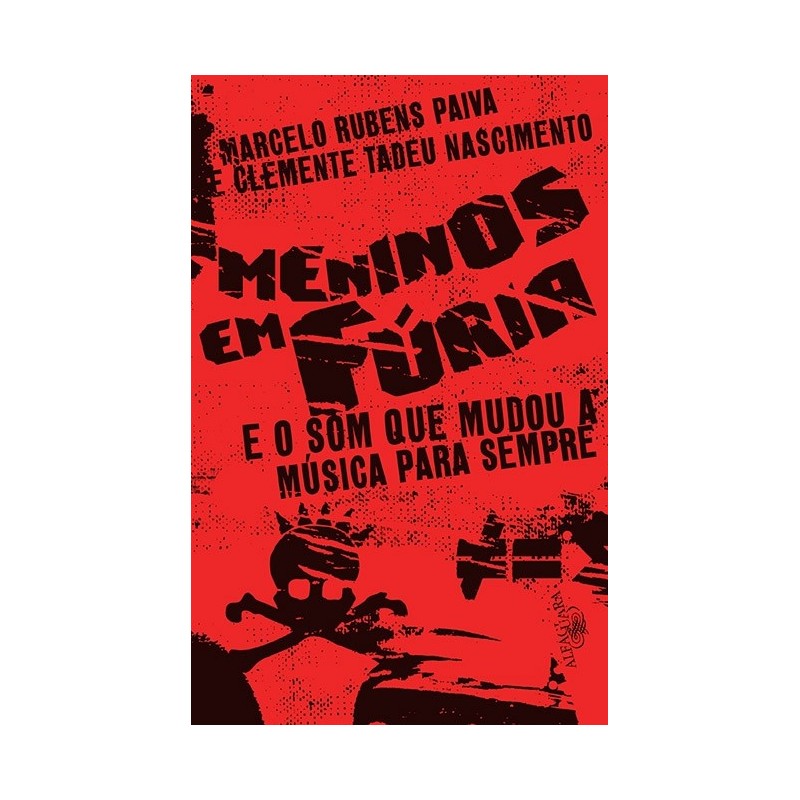 Meninos em fúria - Marcelo Rubens Paiva e Clemente Nascimento