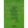 Rumo à estação Finlândia - Edmund Wilson