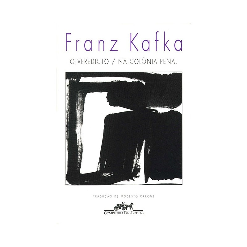 O veredicto / Na colônia penal - Franz Kafka