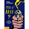 ISSO E ARTE? - Will Gompertz