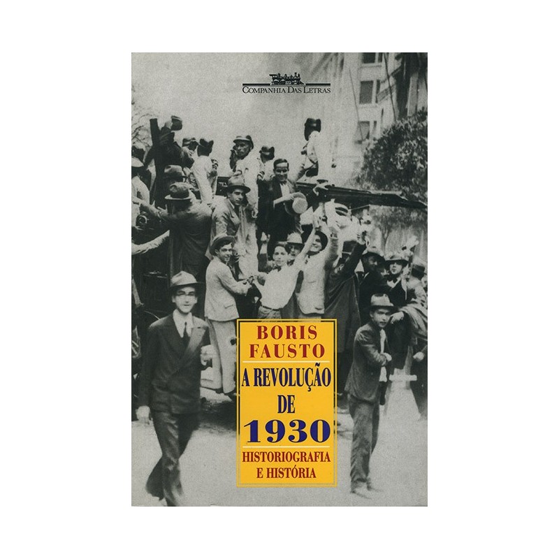 A revolução de 1930 - Boris Fausto