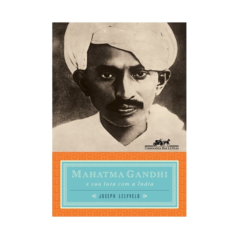 Mahatma Gandhi - Joseph Lelyveld