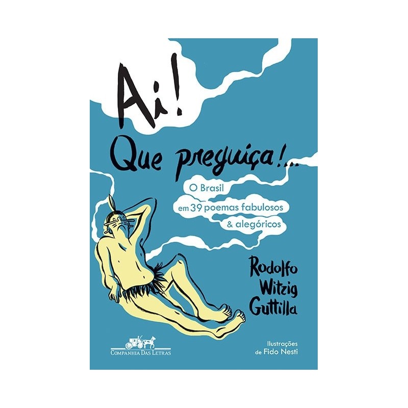 Ai! Que preguiça!... - Rodolfo W. Guttilla