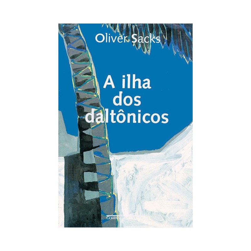 A ilha dos daltônicos - Oliver Sacks