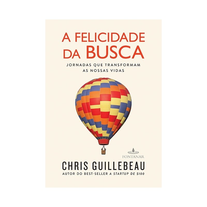 A felicidade da busca - Chris Guillebeau