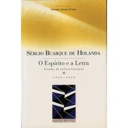 Espírito e a letra, vol. II - Sérgio Buarque De Holanda