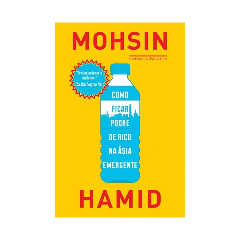 Como ficar podre de rico na Ásia emergente - Mohsin Hamid