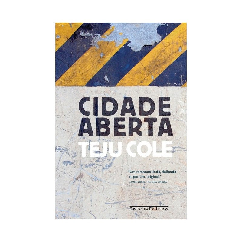 Cidade aberta - Teju Cole