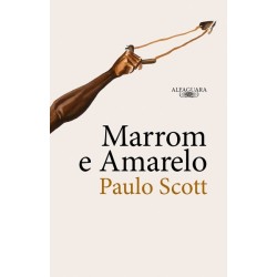 MARROM E AMARELO - Paulo Scott