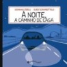 A NOITE, A CAMINHO DE CASA -