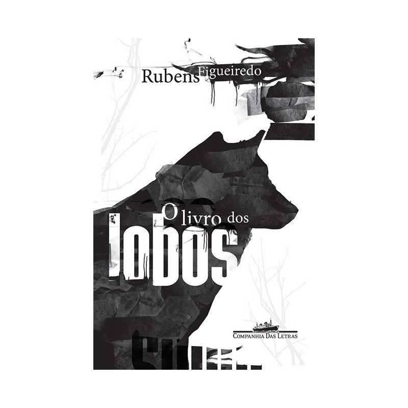 O livro dos lobos - Rubens Figueiredo